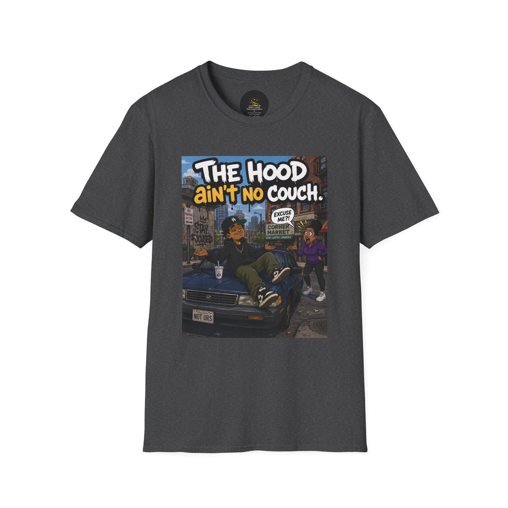 T-Shirt — "The Hood Ain’t No Couch" Urban Street Art Tee V2
