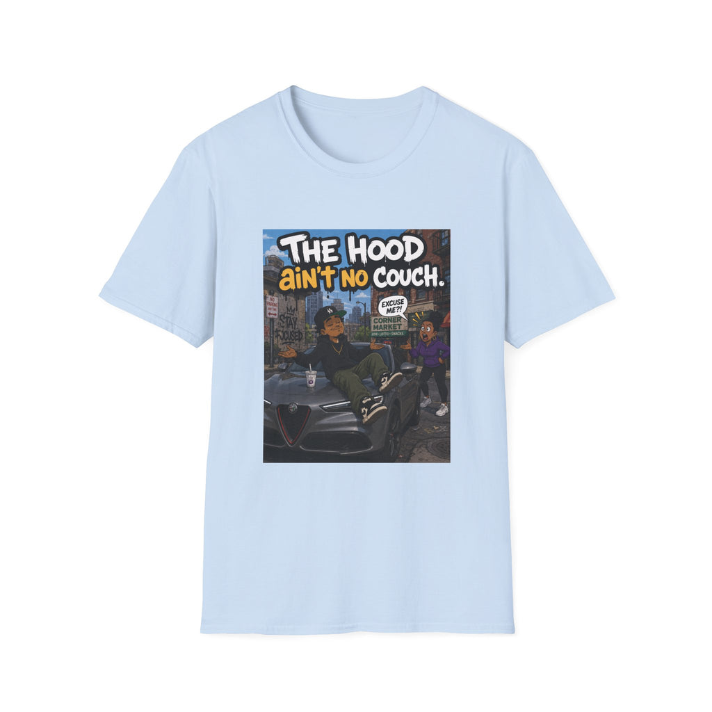 T-Shirt — "The Hood Ain’t No Couch" Urban Street Art Tee