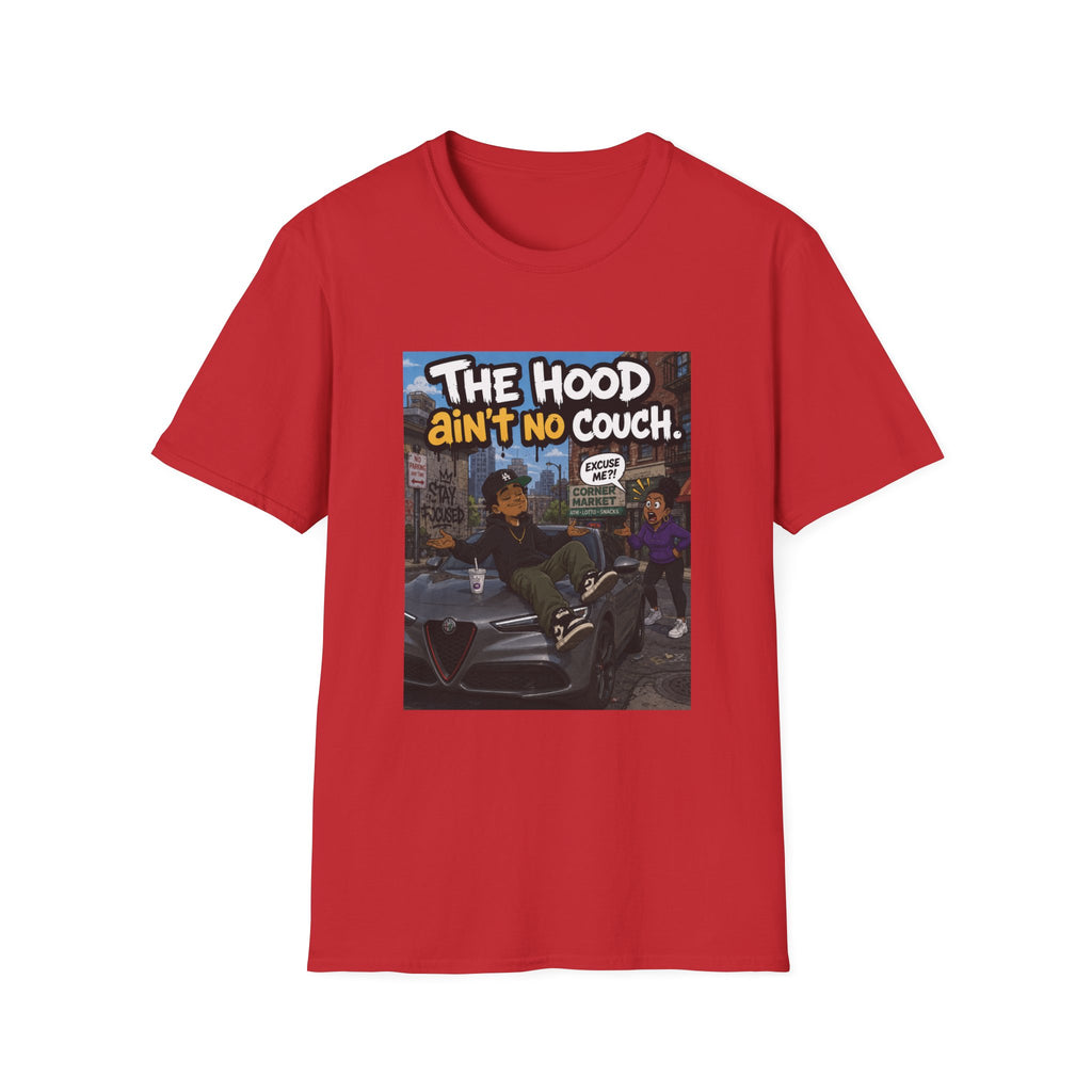 T-Shirt — "The Hood Ain’t No Couch" Urban Street Art Tee