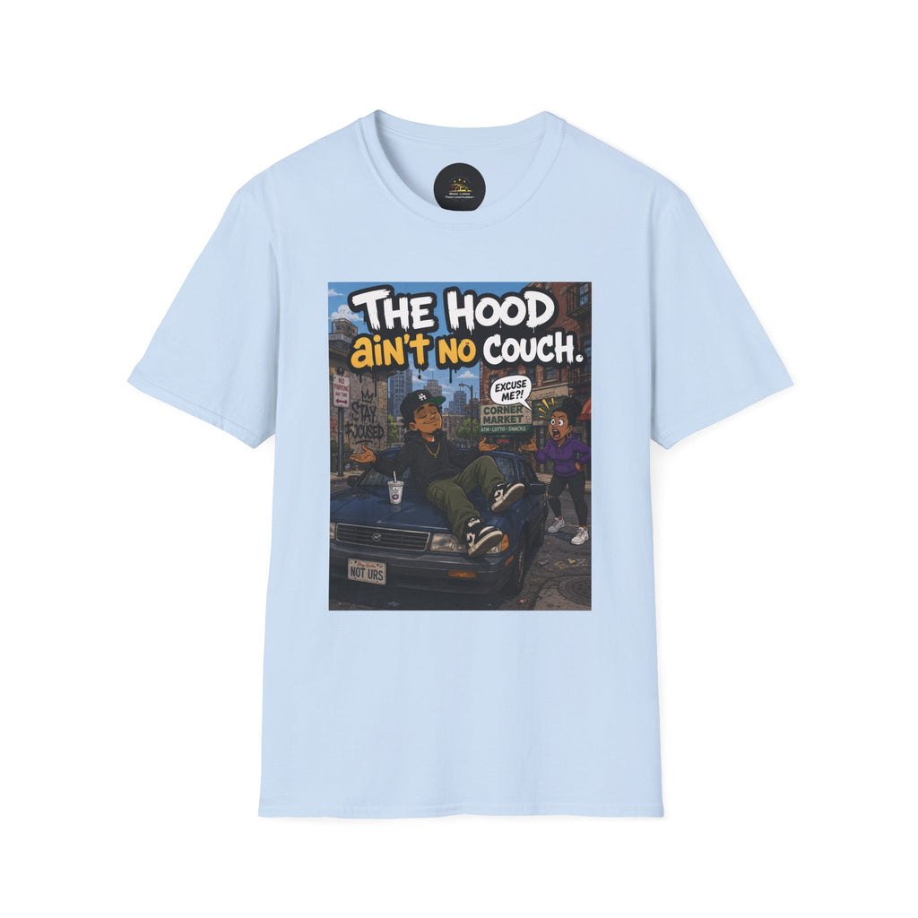T-Shirt — "The Hood Ain’t No Couch" Urban Street Art Tee V2