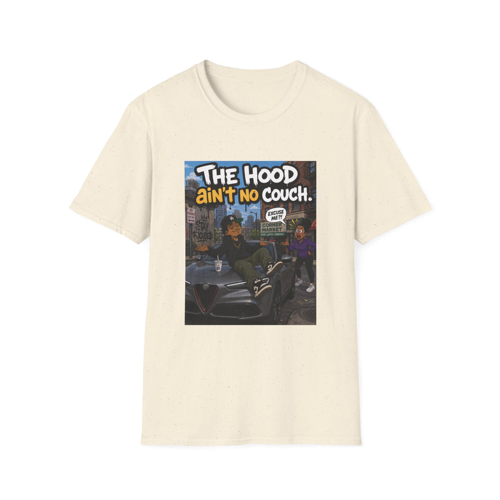 T-Shirt — "The Hood Ain’t No Couch" Urban Street Art Tee