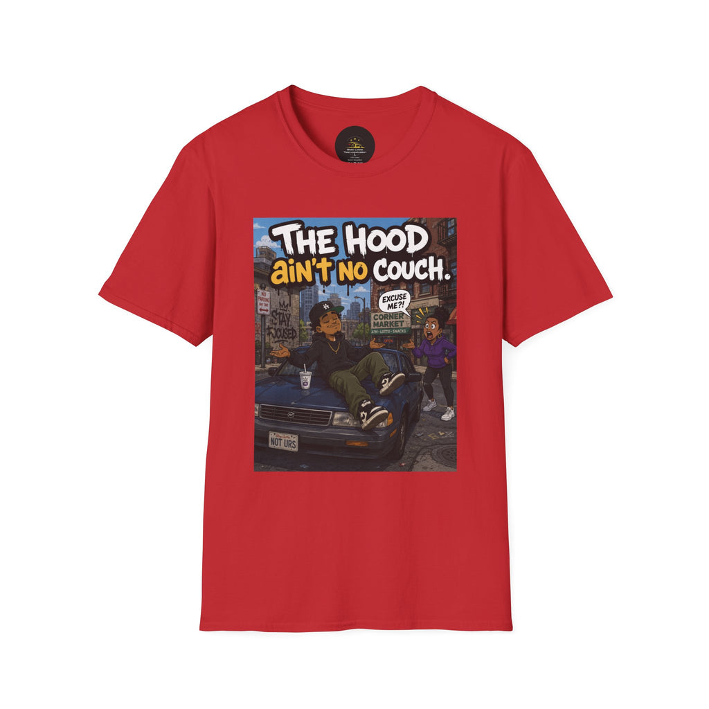 T-Shirt — "The Hood Ain’t No Couch" Urban Street Art Tee V2